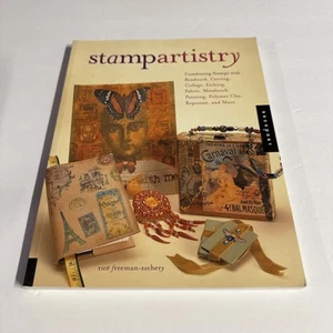 Stamp Artistry : Combining Stamps with Beadwork, Carving, Collage, Etching,... - Picture 1 of 2