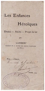 LAMBERT - LES ENFANCES HEROIQUES - DEDICACE - 1907 - Picture 1 of 3