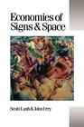 Economies Of Signs And Space By John Urry Paperback Book The Cheap Fast Free