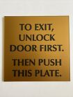 To Exit, Unlock Door First. Then Push This Plate Sign 6”x 6” Sign