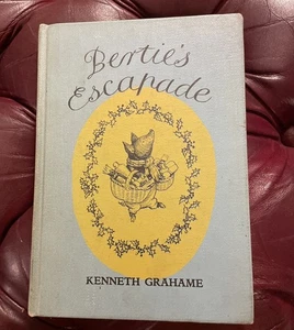 Bertie’s Escapade By Kenneth Grahame 1949 Hardcover - Imagen 1 de 11