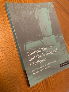 Political Theory and the Ecological Challenge by Andrew P. Dobson (2006,... - Bild 1 von 4