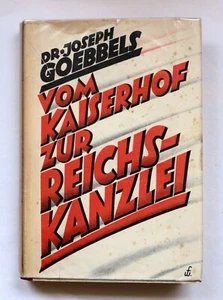 Old Vintage Vom Kaiserhof zur Reichskanzlei - Joseph Goebbels - 1942 HB DJ Rare - Picture 1 of 8