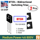 2 Pcs - BT134 Bidirectional Switching Triac | TO-126 | 4.0 Amp 45 Volt | US Ship