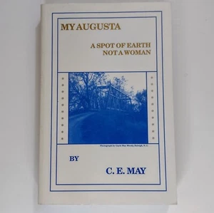 My Augusta A Spot of Earth Not a Woman C.E. May 1997 Second Ed. Paperback Vtg - Picture 1 of 7