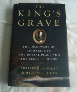 The King's Grave Discovery of Richard III Lost Burial Place Hardback Book (BC) - Picture 1 of 6
