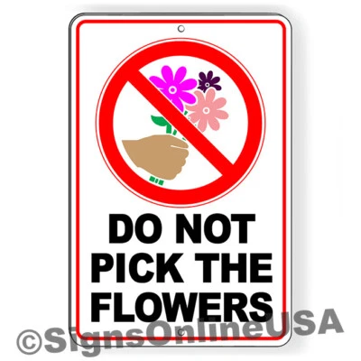Do Not Pick The Flowers Metal Sign 5 SIZES  no picking plucking keep out SW058 - Image 1 of 4