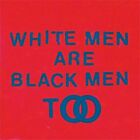 YOUNG FATHERS - WHITE MEN ARE BLACK MEN T NEW VINYL