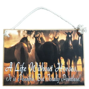 Country Printed Quality Wooden Sign LIFE WITHOUT HORSES Plaque New - Picture 1 of 1