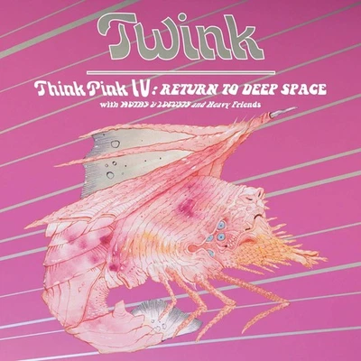 Twink Think Pink IV: Return to Deep Space (Vinyl) (US IMPORT) - Image 1 of 2