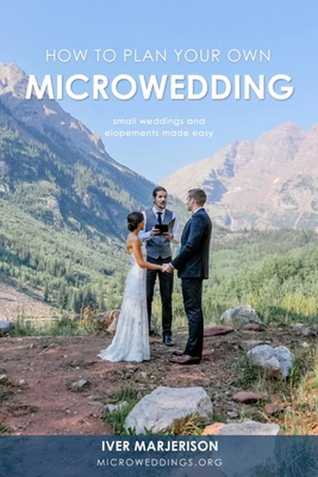 How To Plan Your Own MicroWedding (Discontinued): Small Weddings And Elopements  - Image 1 of 1