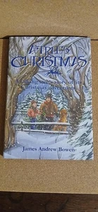 A TREE'S CHRISTMAS By James Andrew Bowen & Barbara Munson - Hardcover - Picture 1 of 5
