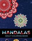 Mandalas Adult Coloring Book Adult Coloring Book 100 Mandala Images Stress Mana