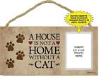 Novelty-Plaque--CAT Design--A House is Not a Home Without a CAT w/Photo Sleeve