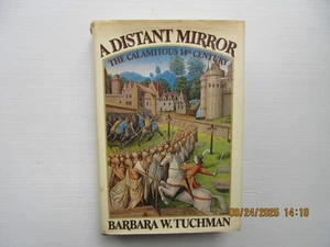 A Distant Mirror : The Calamitous 14th Century by Barbara Tuchman (1978) - Picture 1 of 7