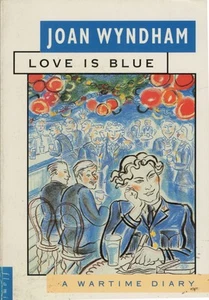 Love Is Blue: A Wartime Diary - Picture 1 of 1