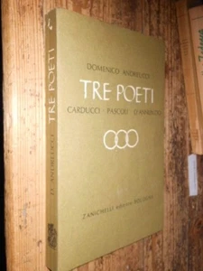 Tre Poeti Carducci Pascoli D'Annunzio 1967 Zanichelli L3 - Picture 1 of 1