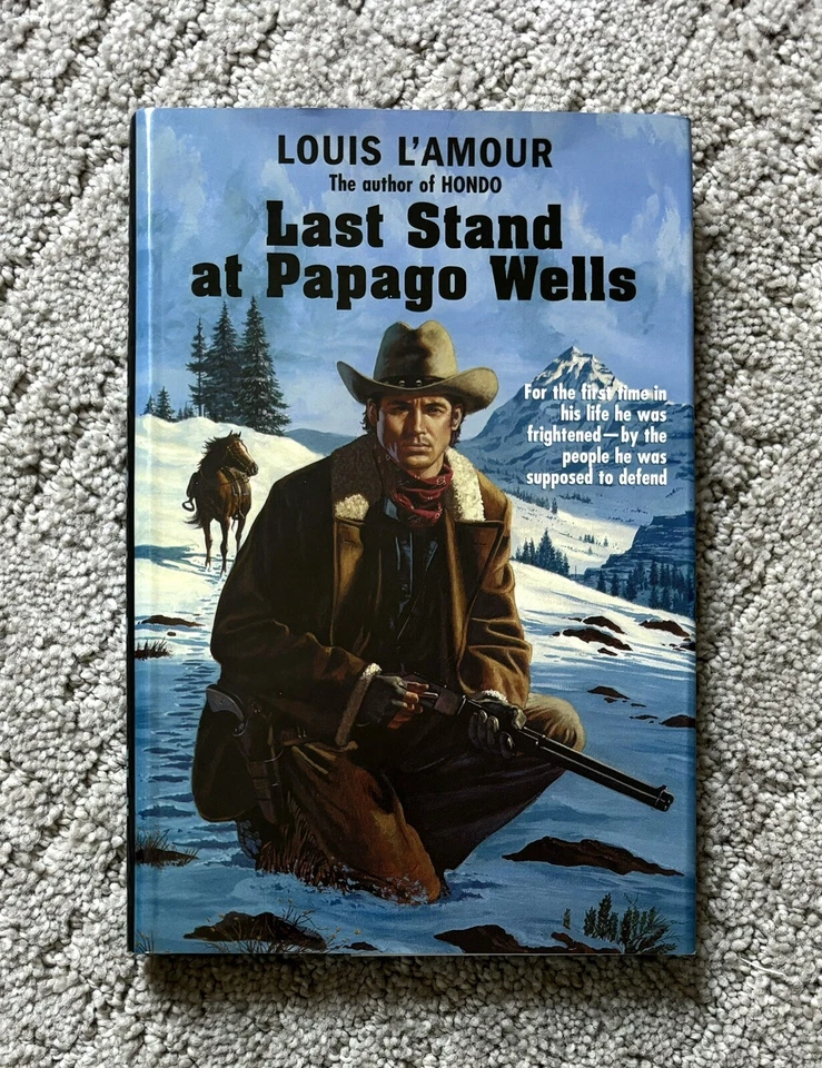 Louis L'amour Last Stand at Papago Well Hard Cover 2003 Book Club Edition
