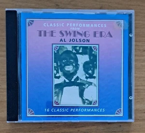 CD ... Al Jolson - CLASSIC PERFORMANCES FROM THE SWING ERA ... 16 songs - Picture 1 of 3