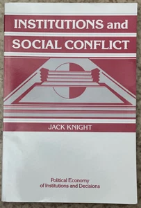 Institutions and Social Conflict by Jack Knight: New Ships Immediately - Picture 1 of 2