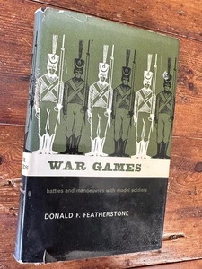 War Games; Battles And Manoeuvres With Model Soldiers - Donald F. Featherstone - Imagen 1 de 8