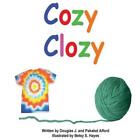 Cozy Clozy - Trade Version: From Fibers to Fabrics by Pakaket Alford (English) P
