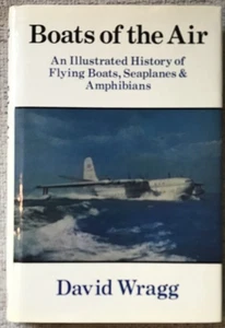 WRAGG " BOATS OF THE AIR " 1984 1ST ED HC/DJ MANY PHOTOS & SPECS - Picture 1 of 4