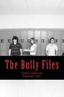 The Bully Files: Stories of the Untold by Kamisha Coats (English) Paperback Book