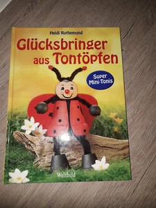 Bastelbuch Glücksbringer aus Tontöpfen Heidi Rothemund kleine Tontöpfe - Bild 1 von 7