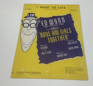 I Want To Live - Boys and Girls Together 1940 Revue-Ed Wynn partition musique - Photo 1/4