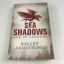 Sea of Shadows by Kelley Armstrong Age of Legends Medium Paperback Fantasy Book