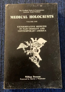 Medical Holocausts Exterminative Medicine in Nazi Germany & Contemporary America - Picture 1 of 11