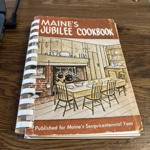 Maine's Jubilee Cookbook 1972 Loana Shibles and Annie Rogers, Comb Binding - Picture 1 of 9