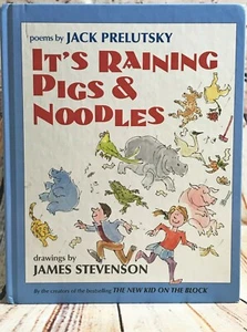 Childrens Poems; Its Raining Pigs & Noodles Book Jack Prelutsky James Stevenson - Bild 1 von 7