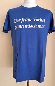 ⭐ T-Shirt - Original sächsisch - Dor früüe Fochel gann misch - NEUWARE/FOLIERT ⭐ - Bild 1 von 2
