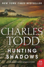 Charles Todd Hunting Shadows (Poche) Inspector Ian Rutledge Mysteries