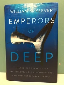 "Emperors of the Deep" by William McKeever 1st/1st HC/DJ 2019 Sharks - Picture 1 of 12
