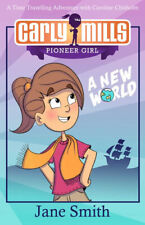 NEW Carly Mills: A New World By Jane Smith Paperback Free Shipping