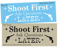 Cowboy Stencil Shoot First Gun Stars Ask Later Western Pistol Bar Saloon Signs
