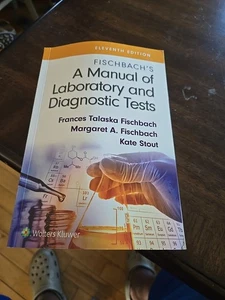 Fischbach's a Manual of Laboratory and Diagnostic Tests by Kate Stout, Margaret - Picture 1 of 4