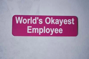 World's Okayest Employee - Picture 1 of 3