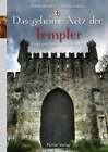 The Secret Mesh Der Templer: Way And Tracks In Austria Book