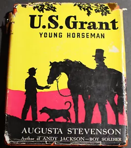 Vintage 1947 U.S. GRANT YOUNG HORSEMAN by AUGUSTA STEVENSON HC DJ 1ST B2 - Picture 1 of 5