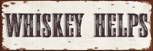 Vintage Whiskey Helps Metal Sign FREE SHIPPING Bourbon Bar Decor - Picture 1 of 1
