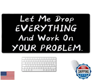 SSOIU Funny Saying Desk Mat,Large Mouse Pad 35.5" x 15.7" XXL Extended Gaming - Afbeelding 1 van 5