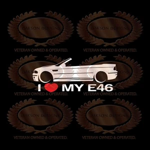 I Love My E46 M3 Decal Sticker Lowered For BMW 3 Series Vert Convertible - Bild 1 von 1
