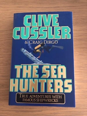 The Sea Hunters: True Adventures with Famous Shipwrecks by Craig Dirgo, Clive... - Image 1 of 4