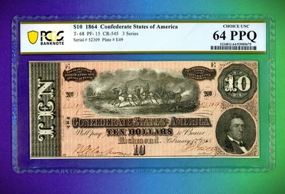$10 1864 CONFEDERATE T-68 PF-15 CR-545  3 Series US Civil-War PCGS 64 Nice Color - Image 1 of 2