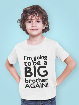 I'm Going To Be A Big Brother Again T-Shirt Birthday Gift Kids T Shirt Surprise - Image 1 of 4
