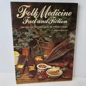 Folk Medicine Fact and Fiction Natural Remedies Old Cures Hardcover Book - Picture 1 of 12